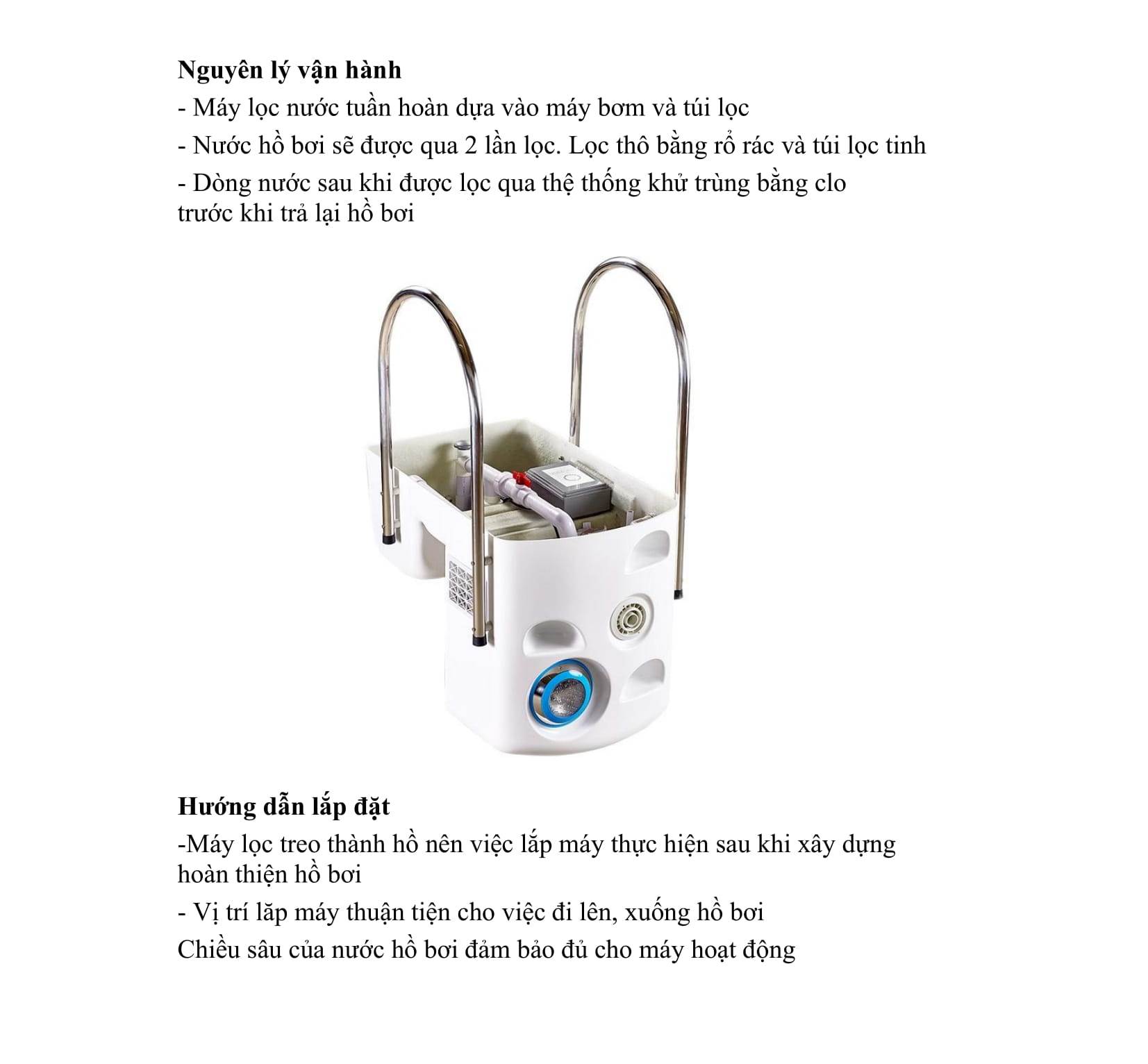 Thiết bị máy lọc nước bể bơi thông minh là một thiết bị tích hợp những tính năng nổi bật của hệ thống lọc nước tuần hoàn không đường ống, không tốn diện tích xây dựng